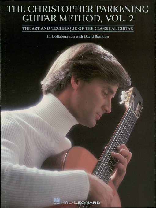 Détails du titre pour The Christopher Parkening Guitar Method--Volume 2 par Christopher Parkening - Disponible